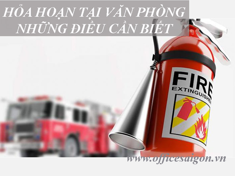 Hỏa hoạn tại văn phòng - Cần làm gì?