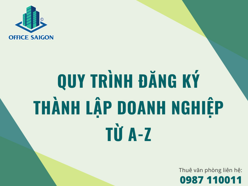 Hướng dẫn quy trình đăng ký thành lập doanh nghiệp từ A-Z