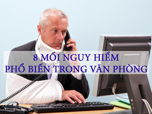 8 mối nguy hiểm phổ biến trong văn phòng - và cách giảm thiểu rủi ro