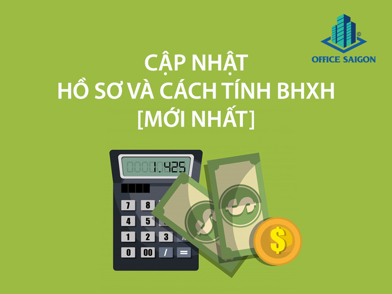 Hồ sơ và cách tính Bảo hiểm xã hội 1 lần cập nhật mới nhất