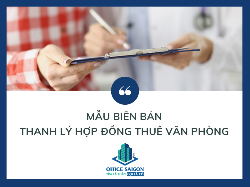Mẫu biên bản thanh lý hợp đồng thuê văn phòng
