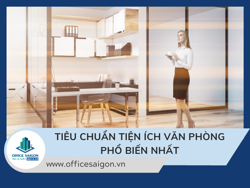 Tiện ích văn phòng là gì? Top 15 tiện ích văn phòng thiết yếu