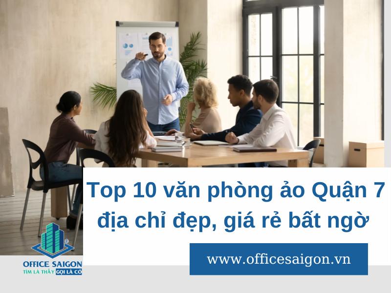 Top 10 văn phòng ảo Quận 7 giá rẻ chỉ từ 299K