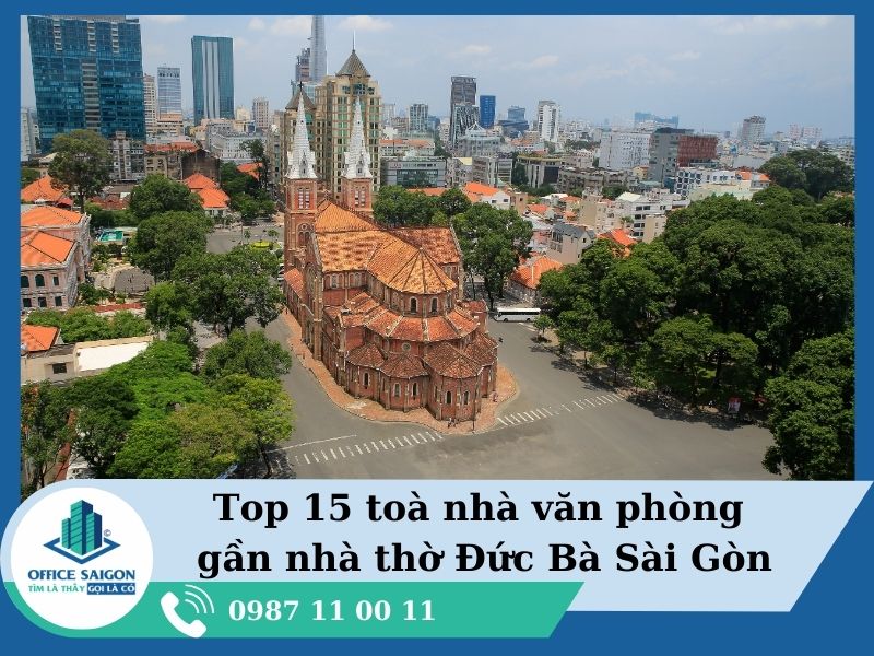 Top 15 tòa nhà văn phòng gần Nhà thờ Đức Bà Sài Gòn