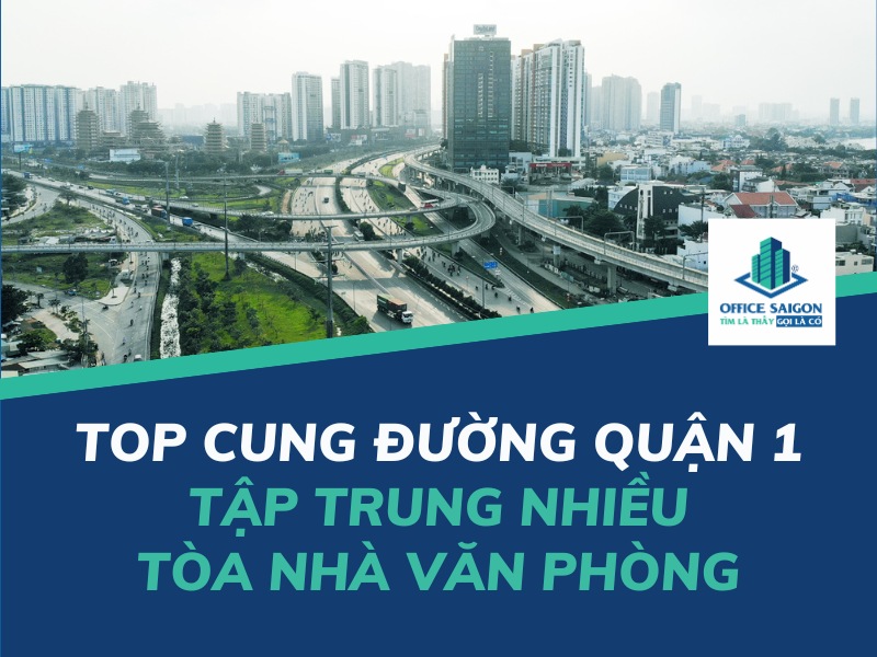 Top cung đường quận 1 tập trung nhiều tòa nhà văn phòng