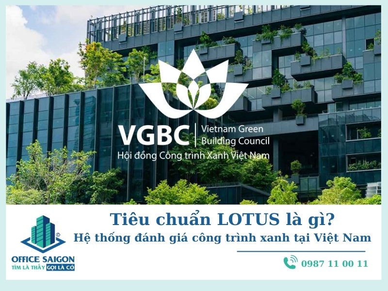 Tiêu chuẩn LOTUS là gì? Lợi ích và các tiêu chí đánh giá