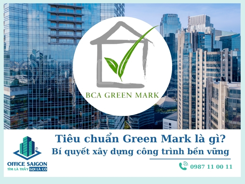 Tiêu chí Green Mark là gì? Lợi ích cho công trình bền vững
