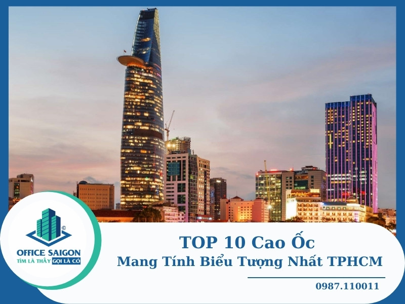 Cao ốc là gì? 10 cao ốc mang tính biểu tượng nhất TPHCM