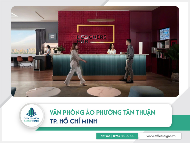 Dịch vụ văn phòng ảo phường Tân Thuận 2025