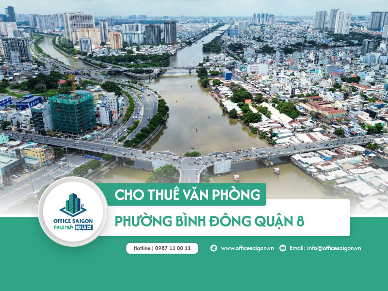 Cho thuê văn phòng phường Bình Đông quận 8