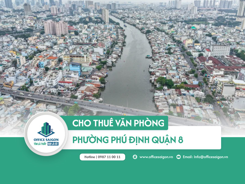 Cho thuê văn phòng phường Phú Định quận 8