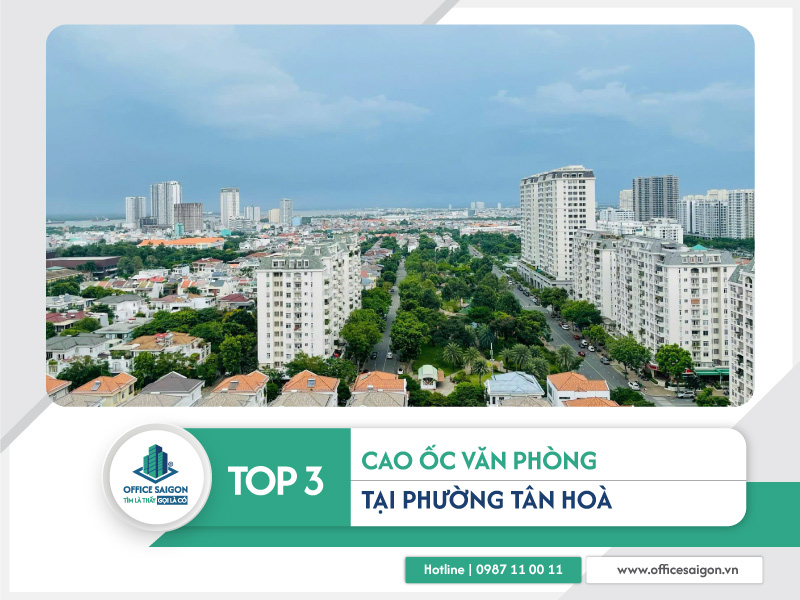 Top 3 cao ốc văn phòng phường Tân Hòa