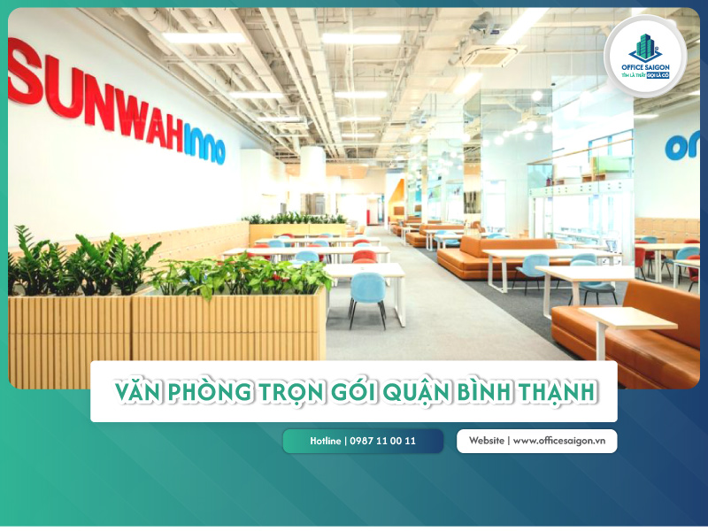 Văn phòng trọn gói quận Bình Thạnh | Đầy đủ dịch vụ, full tiện ích