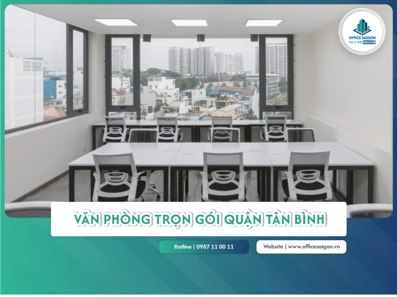 Văn phòng trọn gói Quận Tân Bình | Đầy đủ dịch vụ, full tiện ích