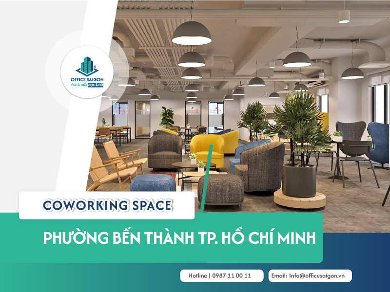 Top 10 coworking space phường Bến Thành cập nhật 2025