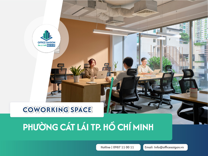 Danh sách coworking space phường Cát Lái cập nhật 2025