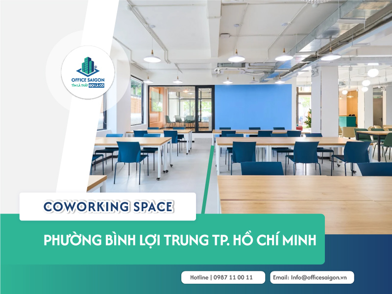 Coworking space phường Bình Lợi Trung cập nhật 2025