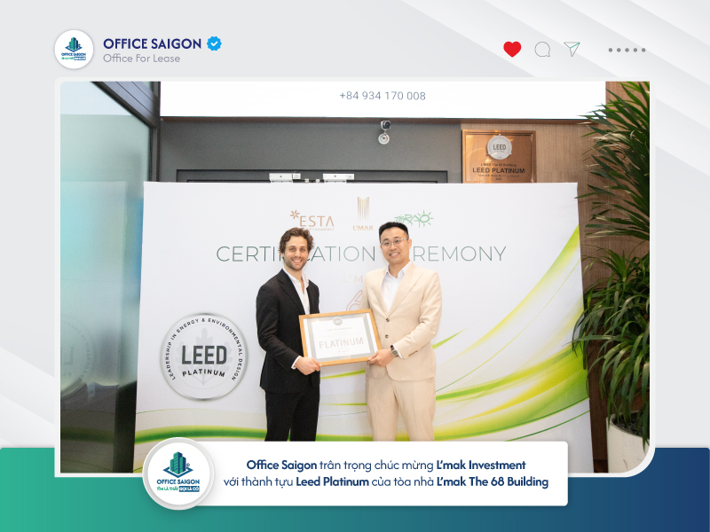 Office Saigon chúc mừng L’MAK The 68 Building đạt chứng nhận LEED Platinum