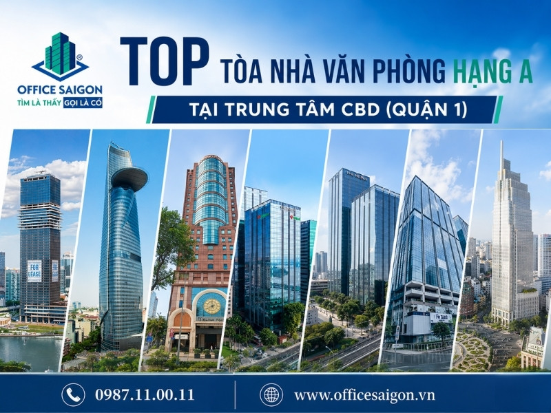 Top tòa nhà văn phòng hạng A tại trung tâm CBD (Quận 1)