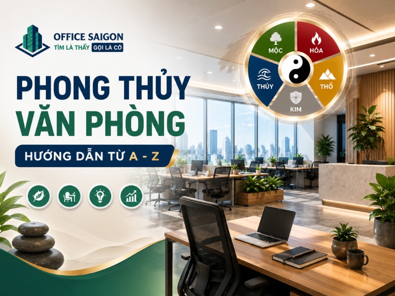 Bố trí văn phòng hợp phong thủy: Hướng dẫn từ A - Z