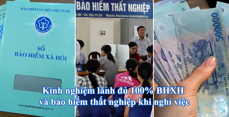 Làm sao để nhận đủ 100% bảo hiểm xã hội và bảo hiểm thất nghiệp khi nghỉ việc