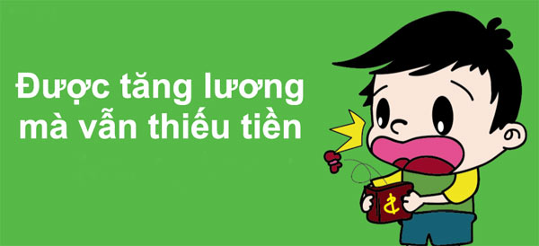 Dù tăng lương thế nào cuối tháng vẫn thiếu tiền