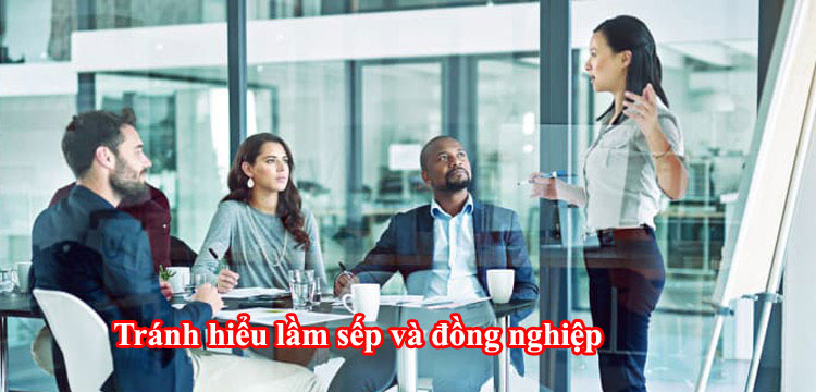 Tránh hiểu lầm sếp và đồng nghiệp