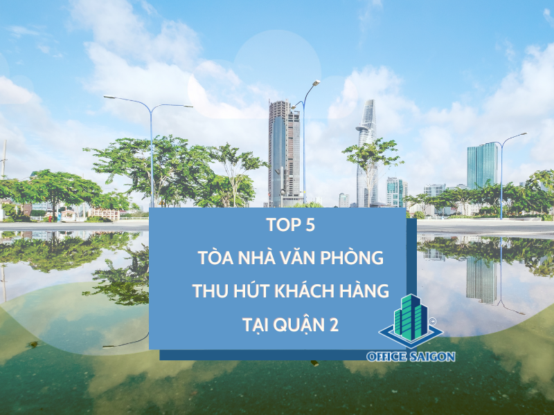 Tòa nhà văn phòng tại quận 2