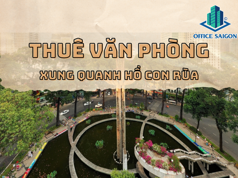 Thuê văn phòng khu cực gần hồ con rùa