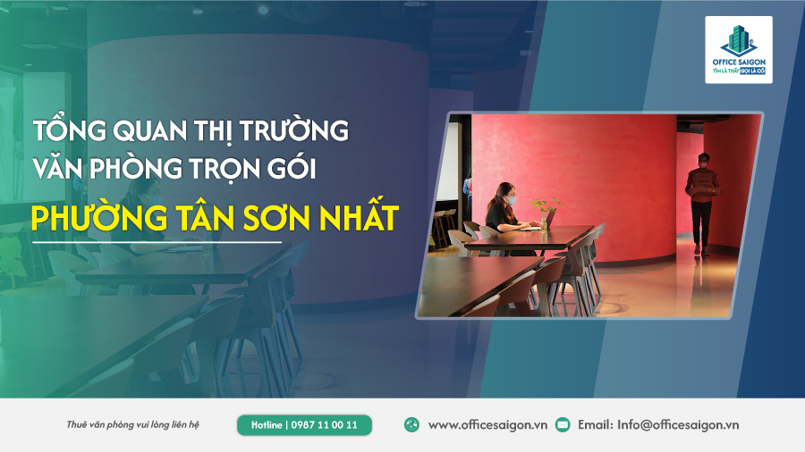 Tổng quan thị trường văn phòng trọn gói phường Tân Sơn Nhất