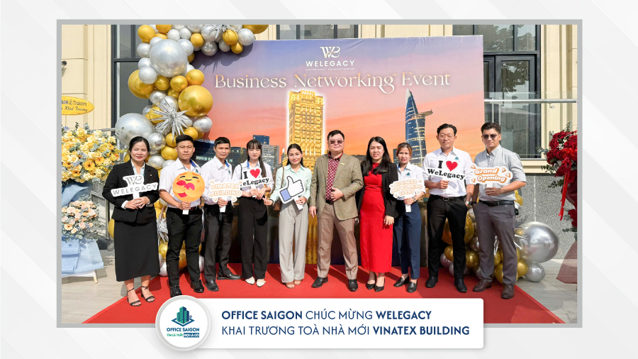 Đội ngũ Office Saigon tham dự sự kiện chúc mừng WeLegacy khai trương tòa nhà Vinatex Tower thành công tốt đẹp