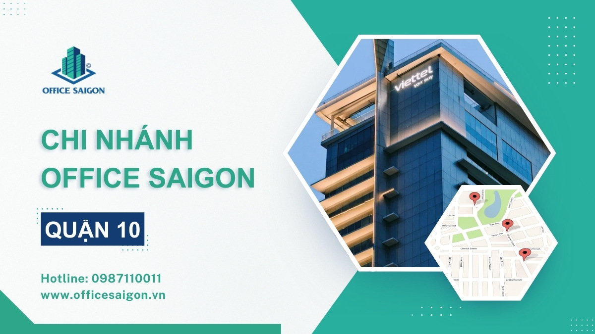 Hệ thống chi nhánh Office Saigon tại Quận 10