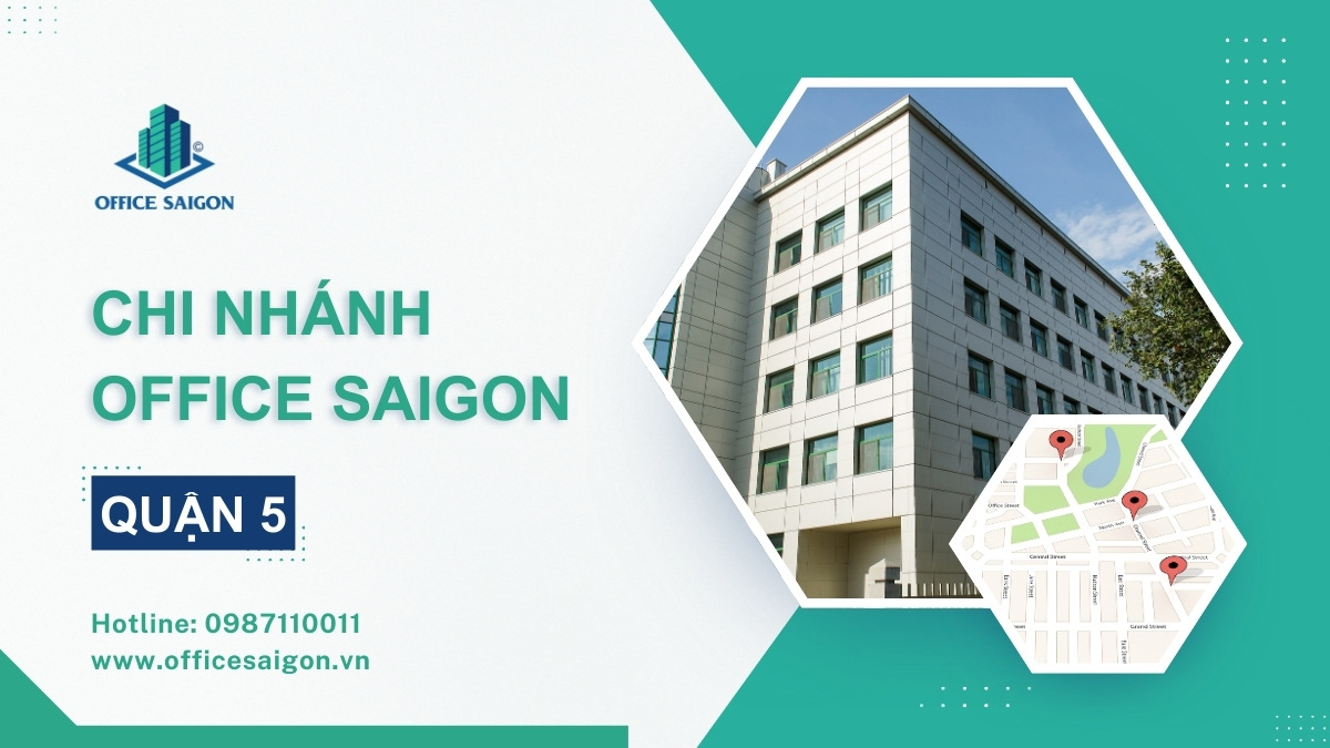 Hệ thống chi nhánh Office Saigon tại Quận 5