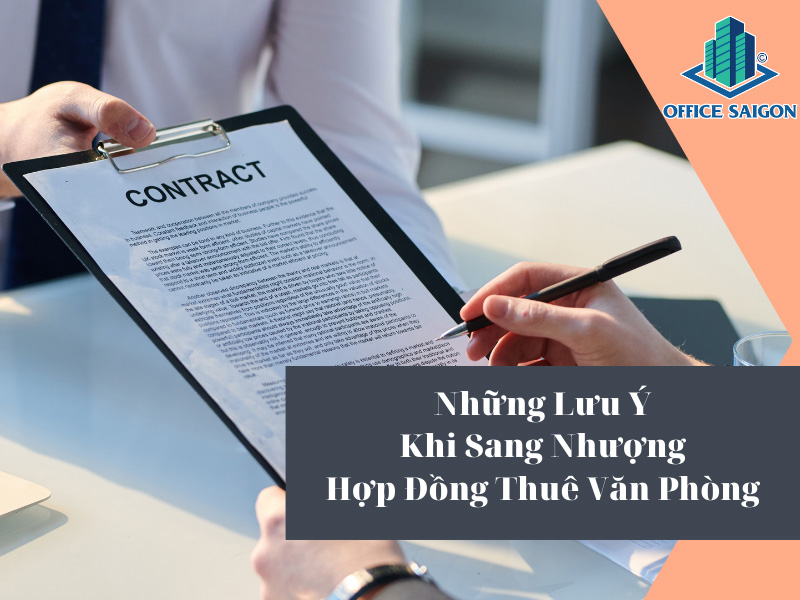 Những lưu ý khi sang nhượng hợp đồng thuê văn phòng