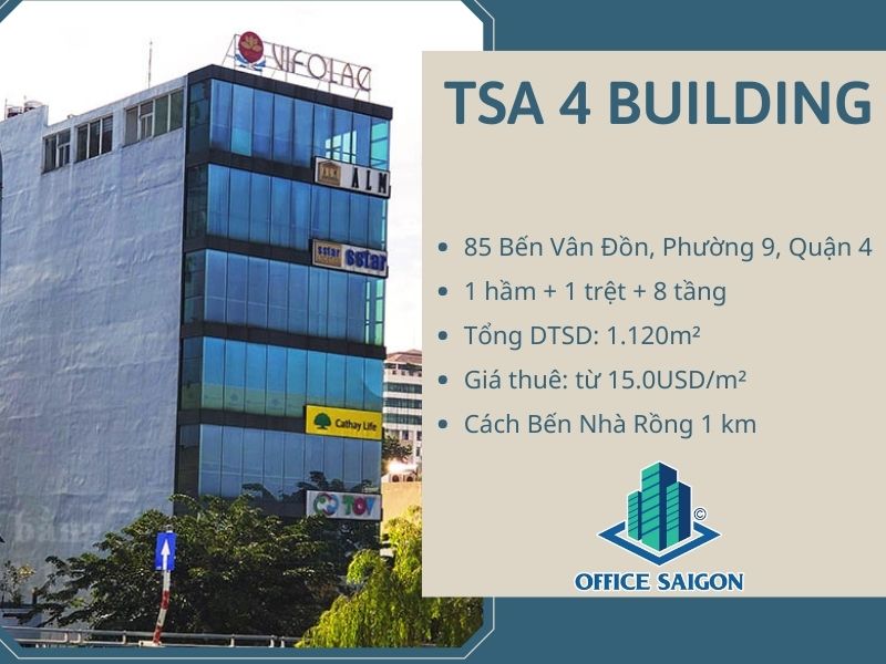 Tòa nhà văn phòng TSA 4 Building cách Bến Nhà Rồng 1 km.