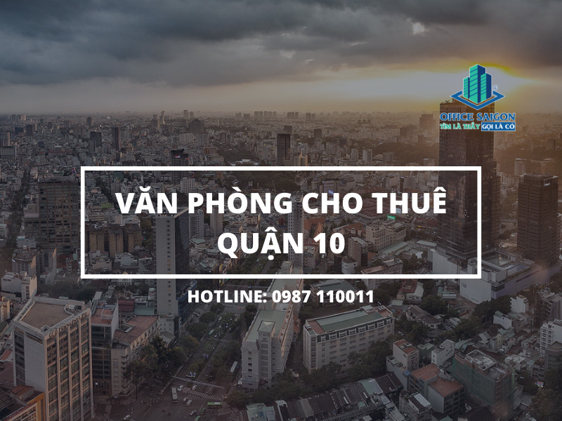 Tong quan thi truong van phong cho thue quan 10