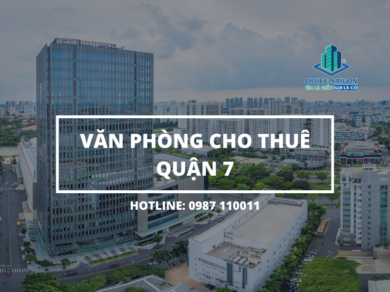 Tong quan van phong cho thue quan 7