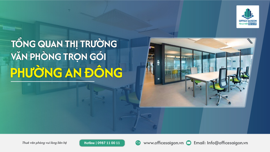 thị trường văn phòng trọn gói phường An Đông