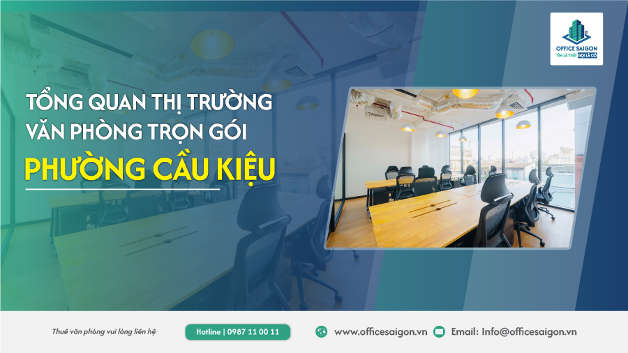 Tổng quan về văn phòng trọn gói tại Phường Cầu Kiệu